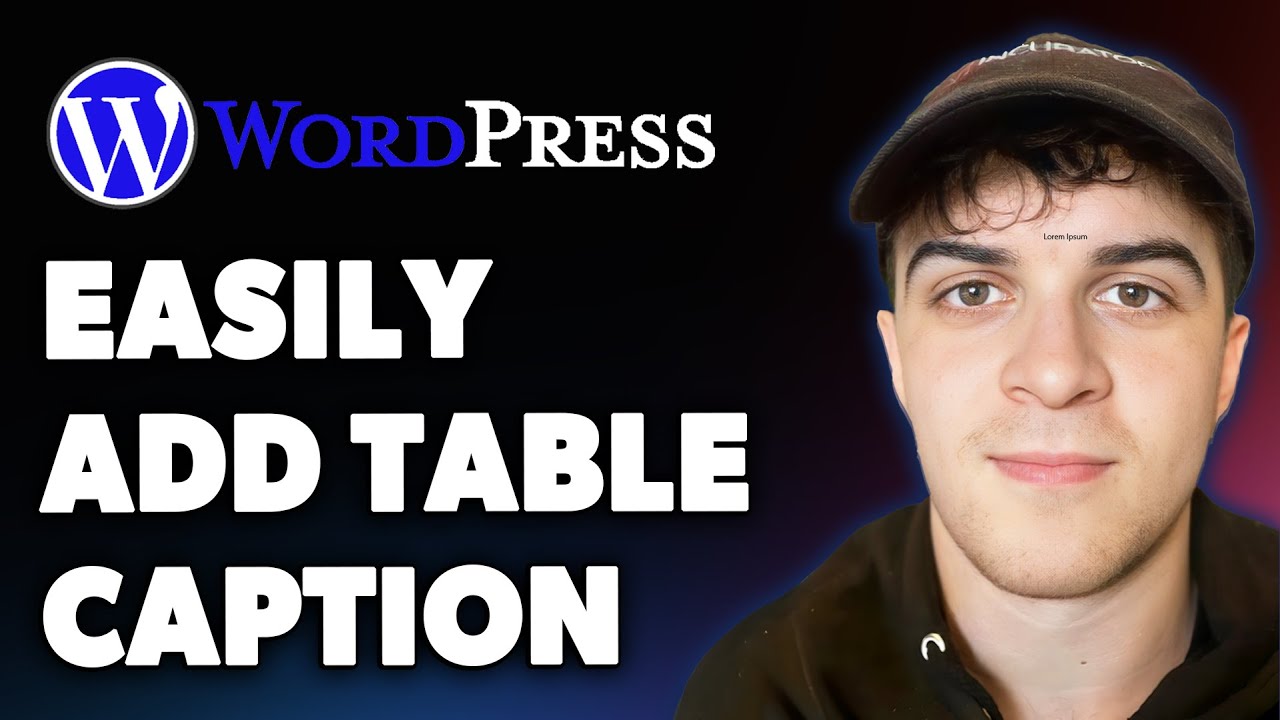 How to Easily Add Table Caption in Wordpress (Full 2025 Guide) - YouTube