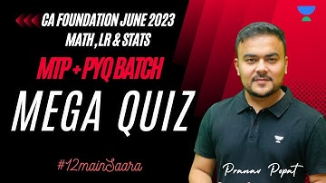 MEGA Quiz | MTP PYQ Batch | CA Foundation June 2023