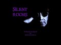 SILENT ROOMS