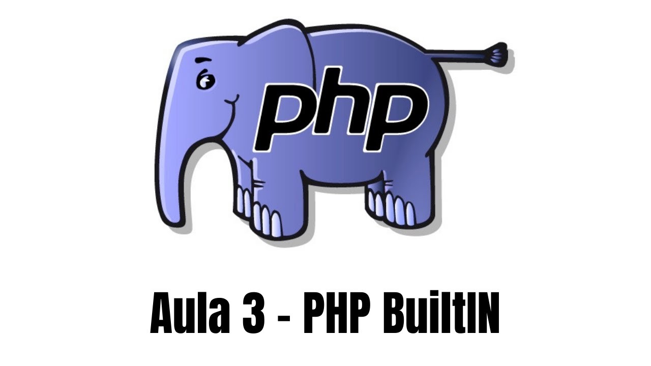 Aula 3 - PHP BuiltIN - YouTube