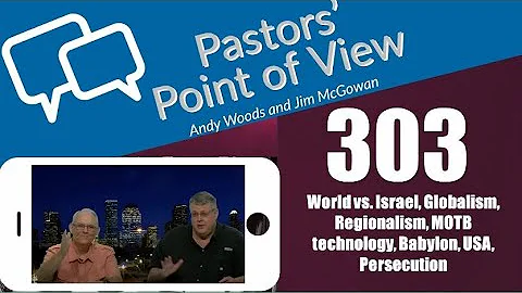 Pastors’ Point of View (PPOV) no. 303. Prophecy Update. Drs. Andy Woods & Jim McGowan. 5-31-24 - DayDayNews