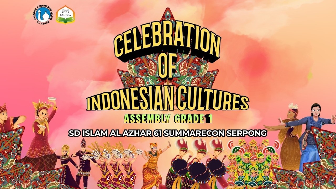 ASSEMBLY GRADE 1 (Celebration Of Indonesian Cultures)