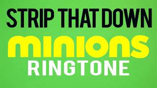 Latest iPhone Ringtone - Strip That Down Minions Remix Ringtone - Liam Payne