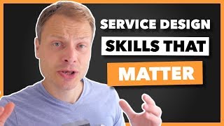 These 5 skills will make you a better Service Designer
