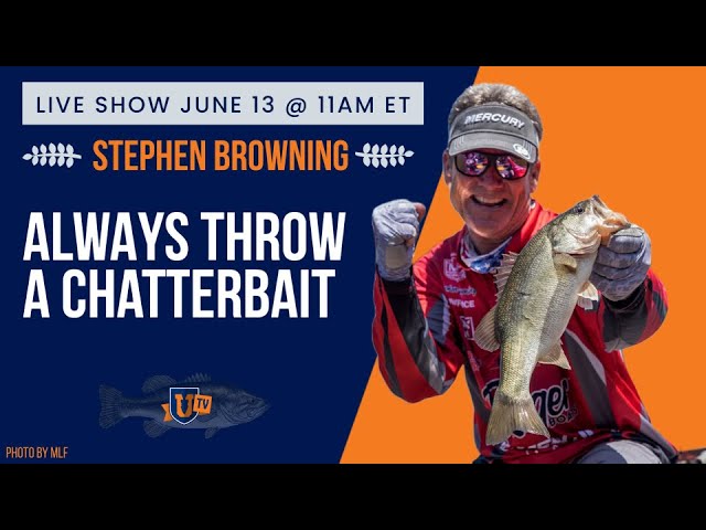 Why You Should Always Throw a Chatterbait - Stephen Browning 