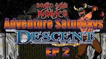 Descent - Journeys in the Dark 2nd edition - Ep 2 - BoardGameManiacs
