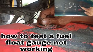 How to test fuel float gauge not working