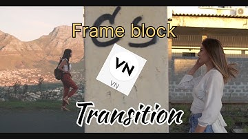 frame blocking effect....😊 VN video editor..