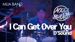 ♬ [ 미자밴드 MijaBand ] _ I Can Get Over You - D&#39;Sound ♬ # 제 3회 핫썸머 페스티벌 1부 (2019.06.29)