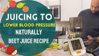 LOWER YOUR BLOOD PRESSURE NATURALLY WITH THIS | The BEST Beet juice for high blood pressure