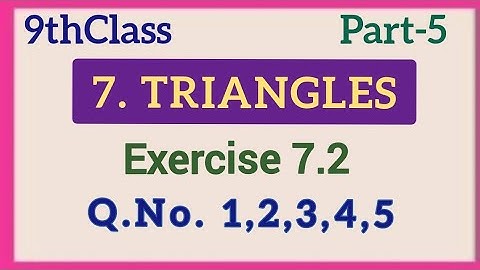 9thClass, Triangles, Exercise 7.2, Q.No.1,2,3,4,5 @Maths World Makes Smart In Telugu
