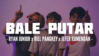 BALE PUTAR - JEFER RUMENGAN x RIEL PANGKEY x RYAN JUNIOR [MV]