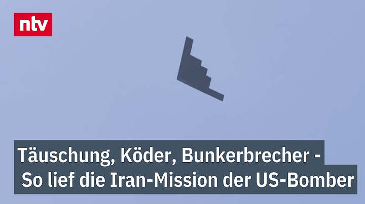 US-Bomber kehren heim: So lief ihre Iran-Mission ab - Täuschung, Köder, Bunkerbrecher