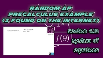 AP Precalculus Section 4.13 Example: Using Matrices to Solve a System of Equations