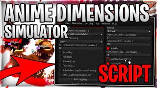 [🎮LEVEL] Anime Dimensions Simulator Script Hack Auto Farm Dungeons And Skills - Roblox 2024