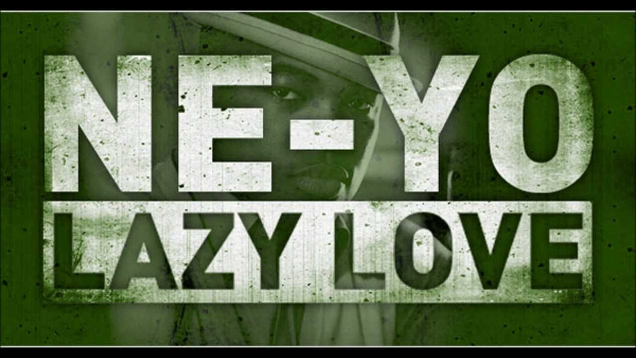 Ne Yo   Lazy Love Original Version Full HQ 1080p