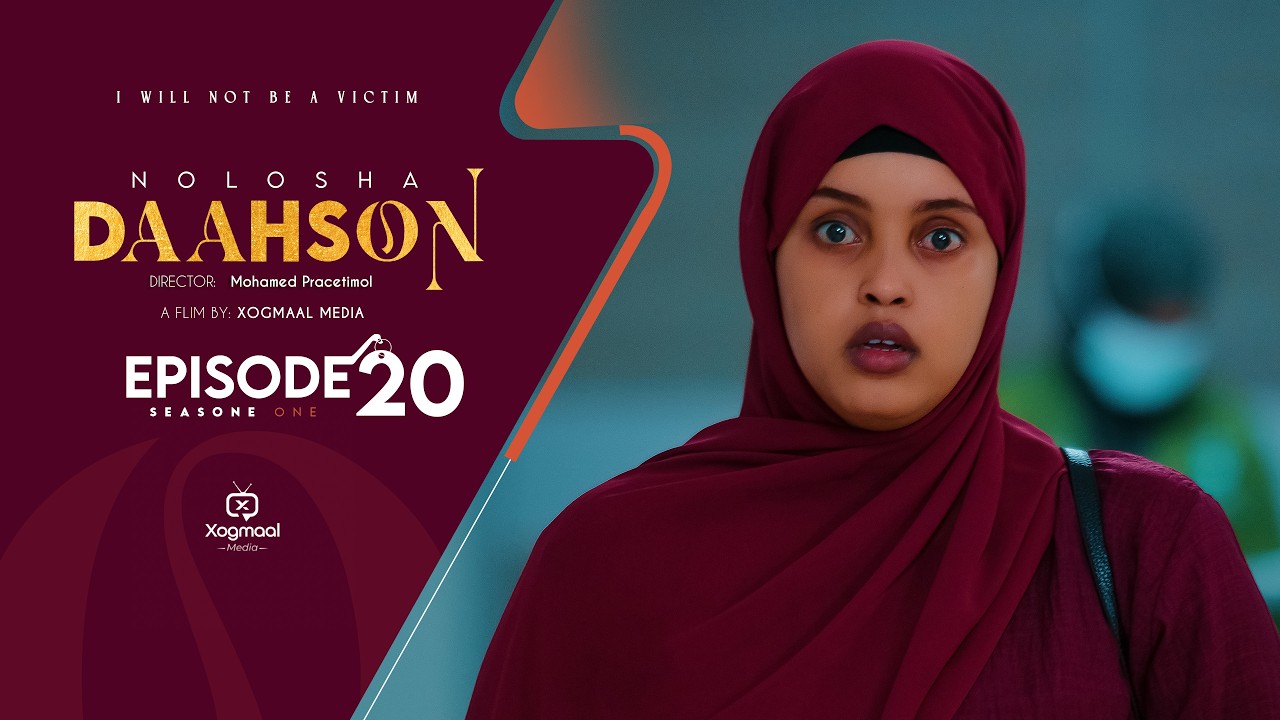 MUSASALKA NOLOSHA DAAHSOON EPISODE 20