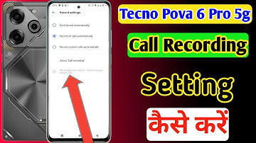 Techno pova 6pro 5g me call recording kaise kare |how to enable auto call recording Techno pova 6pro