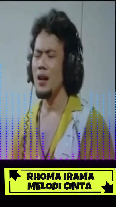 rhoma irama melodi cinta