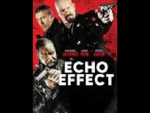 Echo Effect - Film Complet en Français -  Action - Thriller avec Michael Jai White