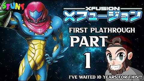 X-FUSION IS HERE! | FIRST PLAYTHROUGH | PART 1