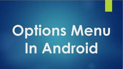 Android tutorial for beginners - 107 - Create Options Menu