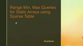 Motivation for Sparse Table data structure for Range Min, Max Queries