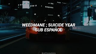 WEEDMANE ; Suicide Year (Sub. Español)