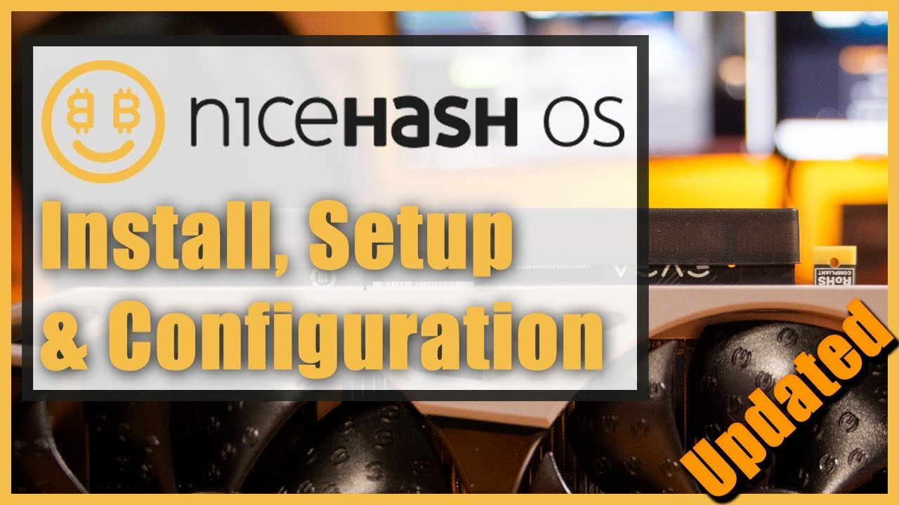 Nicehash Os Nhos How To Install Setup And Configure Updated For Youtube