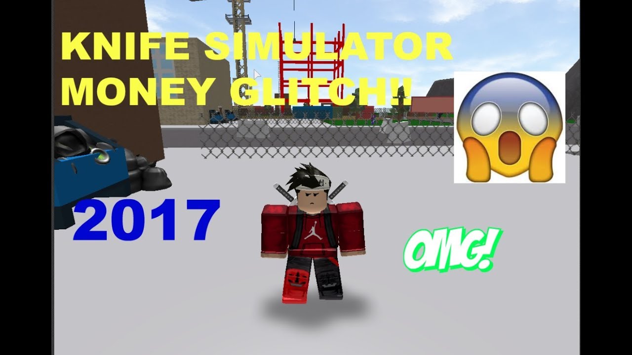 Roblox Knife Simulator Money Glitch New 2017 Youtube - roblox knife simulator money glitch