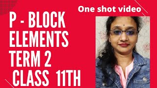  p block Elements - One Shot Video  | full syllabus  MOST IMP | 100 % marks| CBSE Class 11