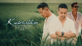 KUSERAHKAN - KAMONESAN COVER ( By Bintang Rock 1989 ) LIRIK 2026
