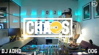 DJ ADHD: LIVE FROM CHAOS 006