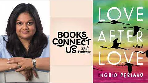 Ingrid Persaud, author of LOVE AFTER LOVE | Books ...