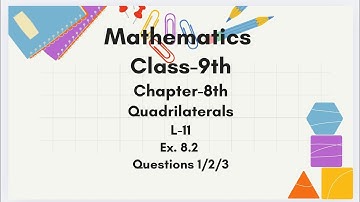 L-11, Ch-8th, #quadrilateral, Ex. 8.2 Q1/2/3 #parallelogram #rhombus #class9maths #ncertsolutions 