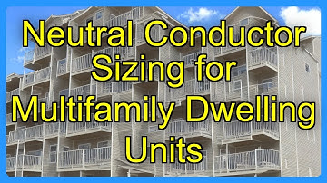 Neutral Conductor Sizing for Multifamily Dwelling Units