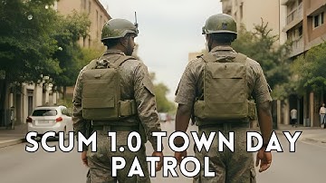 SCUM 1.0 SAMOBOR DAILY NOON TOWN PATROL with NATIONAL GUARD