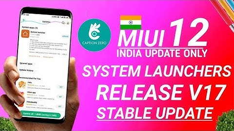 MIUI 12 INDIA STABLE SYSTEM LAUNCHER UPDATE RELEASED | STABLE VERSION RELEASE V17