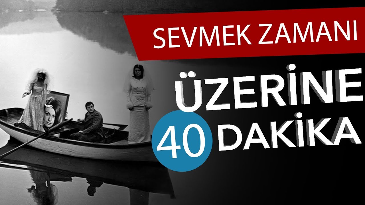 🎙️SEVMEK ZAMANI Üzerine 40 Dakika - Yerli Sinema Günlükleri Bölüm #09