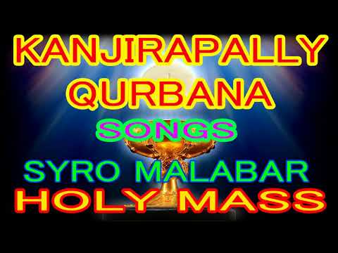 Kanjirappally Qurbana Songs Syro MalabarHoly MassPaattu Kurbana in Malayalam Full
