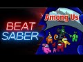 Show yourself by CG5 (Among us on Beat Saber)