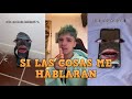 Si las cosas me hablaran recopilacin tiktoks benja calero