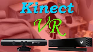 Kinect для VR // Kinect, Driver4VR