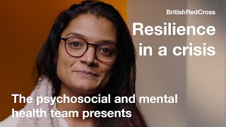 Resilience in a Crisis | Psychosocial & Mental Health Team | British Red Cross