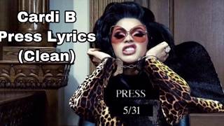 Cardi B Press Lyrics (clean)