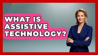 What Is Istive Technology? Special Education Learning