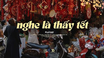 𝐏𝐥𝐚𝐲𝐥𝐢𝐬𝐭 Chill Nghe Là Thấy Tết Về Gần Cận Kề 📻 Chào Mừng Năm Mới Bính Ngọ 2026