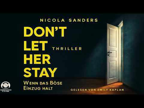 Don_t Let Her Stay - Wenn das Böse Einzug von Nicola Sanders Hörbuch