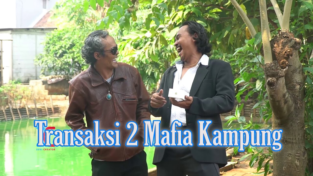 Transaksi 2 Mafia Kampung