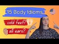 15 english body idioms  break a leg   get cold feet 